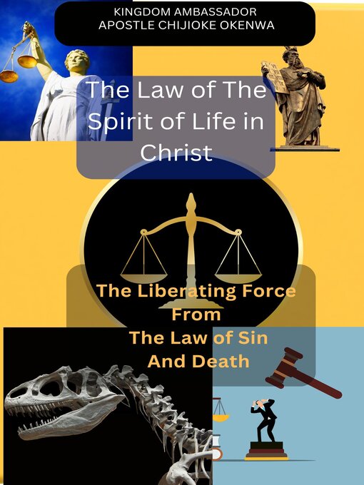 Title details for The Law of the Spirit of Life in Christ by Apostle Chijioke Okenwa - Available